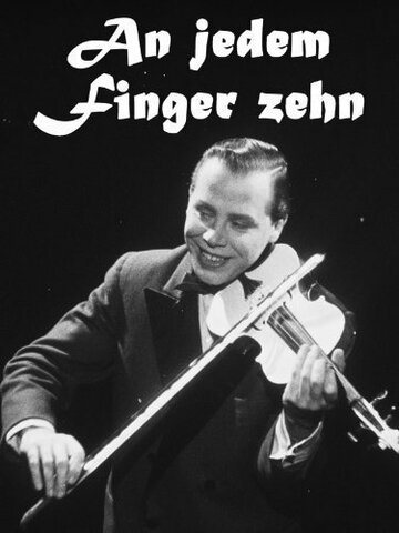 An jedem Finger zehn (1954)