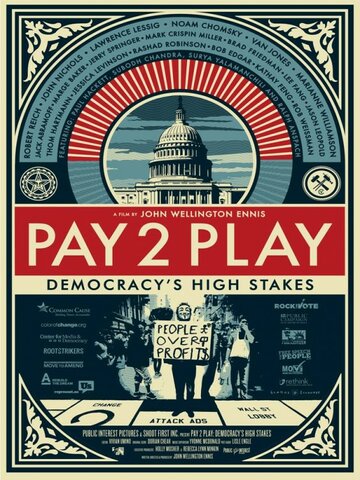 PAY 2 PLAY: Democracy's High Stakes (2014)